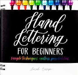 Icon image Hand Lettering for Beginners: Simple Techniques. Endless Possibilities.