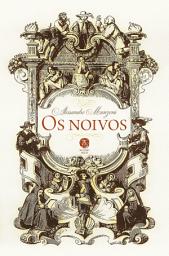 Icon image Os noivos: seguido de A história da coluna infame