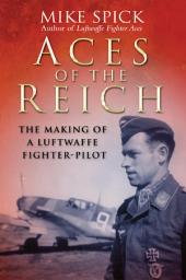 Icon image Aces of the Reich: The Making of a Luftwaffe Pilot