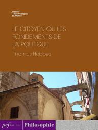 Icon image Le Citoyen ou les fondements de la politique