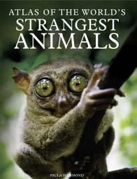 Icon image Atlas of the World's Strangest Animals