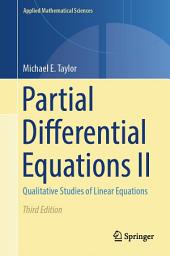 Icon image Partial Differential Equations II: Qualitative Studies of Linear Equations, Edition 3