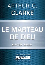 Icon image Le Marteau de Dieu (suivi de) Faille