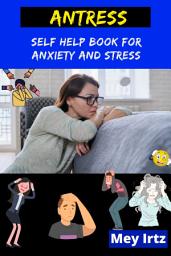 Icon image Antress: Self Help Book for Anxiety and Stress