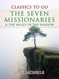 Icon image The Seven Missionaries & The Valley of the Shadow: Restored Classics to Go Edition