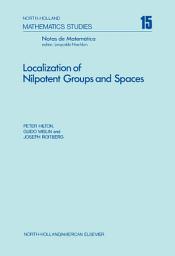 Icon image Localization of Nilpotent Groups and Spaces
