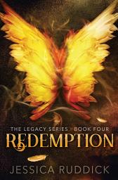 Icon image Redemption: The Legacy Series: Book Four