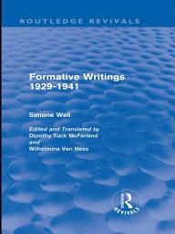 Icon image Formative Writings (Routledge Revivals)