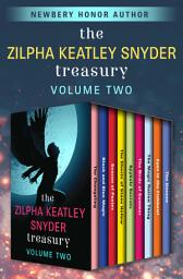 Icon image The Zilpha Keatley Snyder Treasury Volume Two