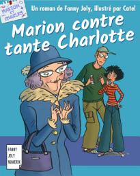 Icon image Marion contre tante Charlotte: Roman jeunesse pour les 9/15 ans