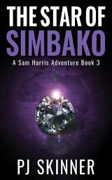 Icon image The Star of Simbako: An enthralling African Adventure