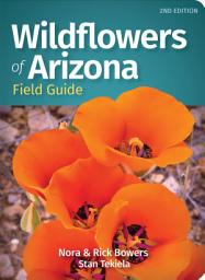 Icon image Wildflowers of Arizona Field Guide: Edition 2