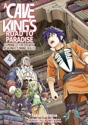 Icon image A Cave King’s Road to Paradise: Climbing to the Top with My Almighty Mining Skills! (Manga)