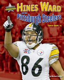 Icon image Hines Ward and the Pittsburgh Steelers: Super Bowl XL