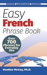 Icon image Easy French Phrase Book NEW EDITION: Over 700 Phrases for Everyday Use