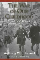 Icon image The War of Our Childhood: Memories of World War II