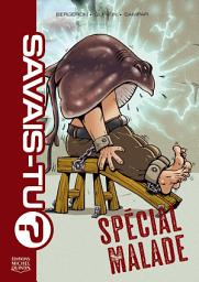 Icon image Savais-tu? - Compilation 4 - Spécial malade