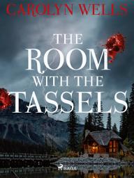 Icon image The Room With The Tassels: Volume 1