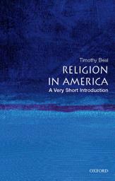 Icon image Religion in America: A Very Short Introduction