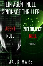 Icon image Agent Null Spionage-Thriller Paket: Agent Null (#1) und Zielobjekt Null (#2)