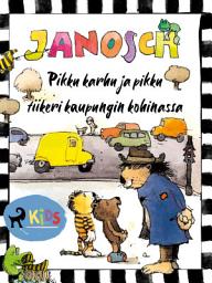 Icon image Pikku karhu ja pikku tiikeri kaupungin kohinassa: Nide 3
