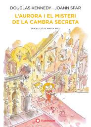 Icon image L'Aurora i el misteri de la cambra secreta