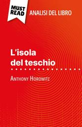 Icon image L'isola del teschio di Anthony Horowitz (Analisi del libro): Analisi completa e sintesi dettagliata del lavoro