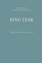 Icon image King Lear: Shakespeare: The Critical Tradition