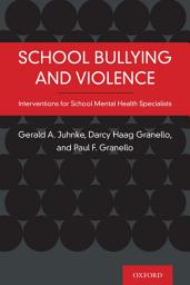 Icon image School Bullying and Violence: Interventions for School Mental Health Specialists