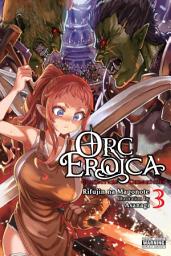 Icon image Orc Eroica (light novel): Conjecture Chronicles