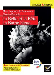 Icon image La Belle et la Bête, La Barbe Bleue: suivi d'un groupement thématique « Monstres humains, humains monstrueux »