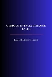 Icon image Curious, If True: Strange Tales