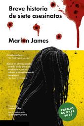 Icon image Breve historia de siete asesinatos: A Brief History of Seven Killings