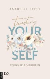 Icon image Trusting Yourself – Steh zu dir und für dich ein