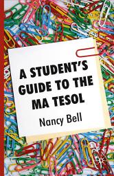 Icon image A Student's Guide to the MA TESOL