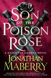 Icon image Son of the Poison Rose: A Kagen the Damned Novel