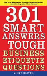 Icon image 301 Smart Answers to Tough Business Etiquette Questions