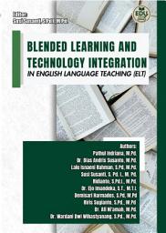 Icon image Blended Learning and Technology Integration in English language Teaching (ELT)