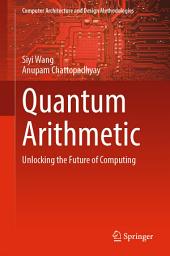 Icon image Quantum Arithmetic: Unlocking the Future of Computing