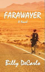 Icon image Farawayer: A Novel