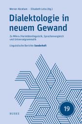 Icon image Dialektologie in neuem Gewand: Zu Mikro-/Varietätenlinguistik, Sprachenvergleich und Universalgrammatik