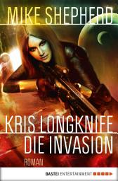 Icon image Kris Longknife: Die Invasion: Roman