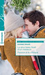 Icon image Le plus beau Noël d'un médecin - Passion à la clinique