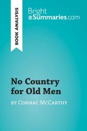 Icon image No Country for Old Men by Cormac McCarthy (Book Analysis): Detailed Summary, Analysis and Reading Guide