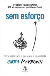 Icon image Sem esforço: Torne mais fácil o que é mais importante