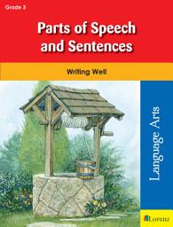 Icon image Parts of Speech and Sentences: Writing Well in Grade 3