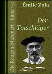 Icon image Der Totschläger: Die Rougon-Macquart - Band 7