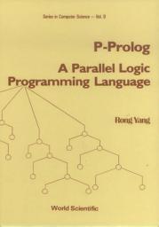 Icon image P-Prolog — A Parallel Logic Programming Language