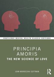 Icon image Principia Amoris: The New Science of Love