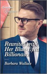 Icon image Reunited with Her Blue-Eyed Billionaire